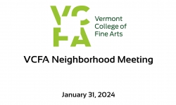 Vermont College of Fine Arts - Neighborhood Meeting January 31, 2024