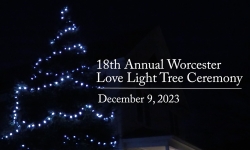 Worcester Historical Society - 18th Annual Worcester Love Light Tree Ceremony 2023