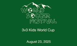 World Soccer Festival - 3v3 Kids World Cup 8/23/2025