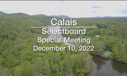 Calais Selectboard - Special Meeting December 10, 2022