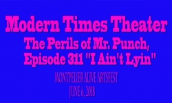 Modern Times Theater - The Perils of Mr. Punch, Episode 311 "I Ain't Lyin"