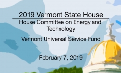 Vermont State House - Vermont Universal Service Fund 2/7/19