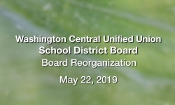 Washington Central Unified Union School District - Board Reorganization 5/22/19