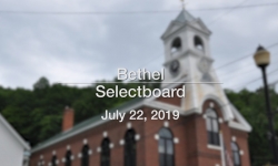 Bethel Selectboard - July 22, 2019