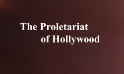 Celluloid Mirror - The Proletariat of Hollywood