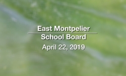 East Montpelier School Board - April 22, 2019