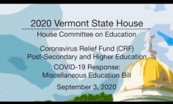 Vermont State House - CRF: Post-Secondary and Higher Education, COVID-19: Misc Ed Bill 9/3/2020