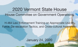 Vermont State House - H.464 Law Enforcement Training 1/24/20