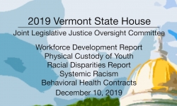 Vermont State House - Joint Legislative Justice Oversight Committee - 12/10/19