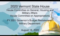 Vermont State House - FY 2021 Governor's Budget Restatement - Military Department 8/18/2020