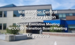 Washington Central Supervisory Union - Special Executive Meeting 5/2/19