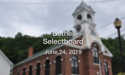 Bethel Selectboard - June 24, 2019