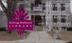 Kellogg Hubbard Library - War is a Racket: The History of US Foreign Policy in Latin America