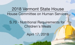 Vermont State House: S.70 - Nutritional Requirements for Children's Meals 4/17/18