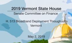 Vermont State House - H.513 Broadband Deployment Throughout Vermont 5/2/19