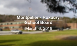 Montpelier - Roxbury School Board - March 6, 2019
