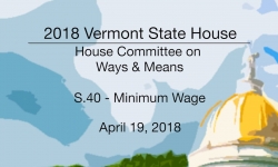 Vermont State House: S.40 - Minimum Wage 4/19/18