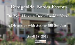 Bridgeside Books: Do you have a Book Inside You? with Bill Schubart