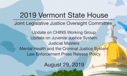 Vermont State House - Joint Legislative Justice Oversight Committee 8/29/19