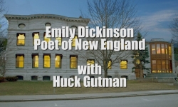 First Wednesdays - Emily Dickinson: Poet of New England with Huck Gutman