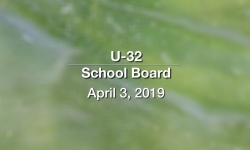 U-32 School Board - April 3, 2019