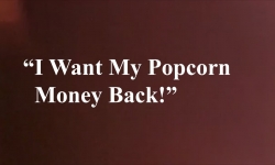 Celluloid Mirror - I Want My Popcorn Money Back!