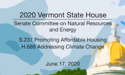 Vermont State House - S.237 Promoting Affordable Housing, H.688 Addressing Climate Change 6/17/2020