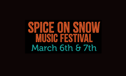 Spice on Snow Winter Music Festival LIVE 3/7/2026 at 7:00PM