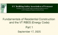 ICC Building Safety Association of Vermont - Fundamentals of Residential Construction and the VT RBES (Energy Code) Part 1 9/17/2025