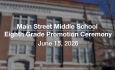 Main Street Middle School - 8th Grade Promotion 6/15/2026