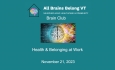 All Brains Belong VT - Brain Club: Health & Belonging at Work (Community Panel)