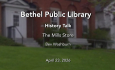 Bethel Public Library - History Talks: The Mills Store 4/23/2026