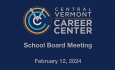 Central Vermont Career Center - February 12, 2024 [CVCC]