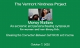 The Vermont Kindness Project - Money Matters: Breaking the Connection Between Self Worth and Income 10/7/2022