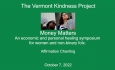 The Vermont Kindness Project - Money Matters: Affirmation Chanting 10/7/2022