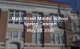 Main Street Middle School - Spring Concert 5/28/2026