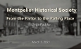 Montpelier Historical Society - From the Parlor to the Polling Place