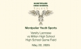 Montpelier Youth Sports - Varsity Lacrosse vs. Milton High School 5/22/2025