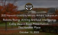 Norwich University Military Writer's Symposium - Robots Rising: Arming Artificial Intelligence - Colby Award Book Presentation: The Hardest Place 10/13/2022
