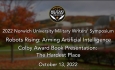 Norwich University Military Writer's Symposium - Robots Rising: Arming Artificial Intelligence - Colby Award Book Presentation: The Hardest Place 10/13/2022