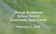 Orange Southwest School District - Community Open Forum 2/2/2022