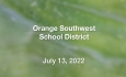 Orange Southwest School District - July 13, 2022