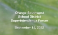 Orange Southwest School District - Superintendent's Forum 9/15/2022