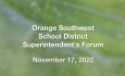 Orange Southwest School District - Superintendent's Forum 11/17/2022
