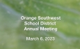 Orange Southwest School District - Annual Meeting March 6, 2023