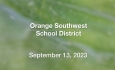 Orange Southwest School District - September 13, 2023 [OSSD]