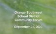 Orange Southwest School District - Community Forum 9/21/2023