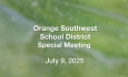 Orange Southwest School District - Special Meeting July 9, 2025 [OSSD]