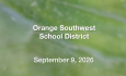 Orange Southwest School District - September 9, 2026 [OSSD]