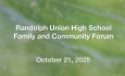 Randolph Union High School  - Family and Community Forum 10/21/2025
